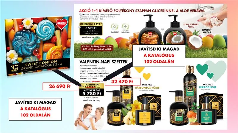 Nyomtatási hiba! Kérlek, javítsd ki a 2 - 4. számú SWEET BONBON  grand katalógusban.